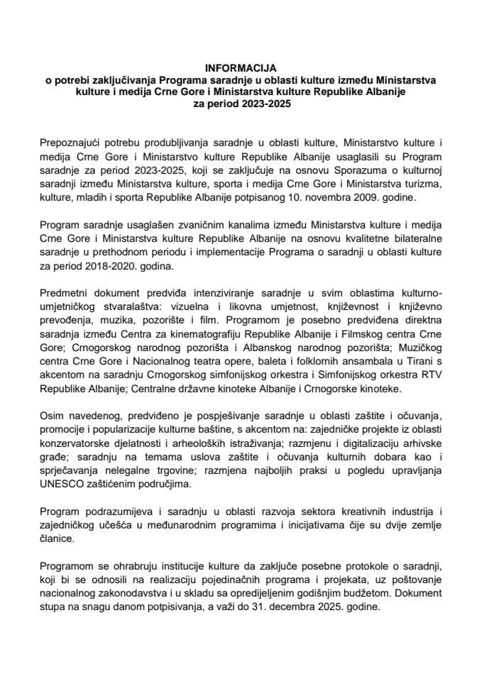 Informacija o potrebi zaključivanja Programa saradnje u oblasti kulture između Ministarstva kulture i medija Crne Gore i Ministarstva kulture Republike Albanije za period 2023-2025 s Predlogom programa