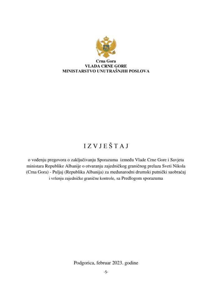 Izvještaj o vođenju pregovora o zaključivanju Sporazuma između Vlade Crne Gore i Savjeta ministara Republike Albanije o otvaranju zajedničkog graničnog prelaza Sveti Nikola (Crna Gora) - Puljaj (Republika Albanija)