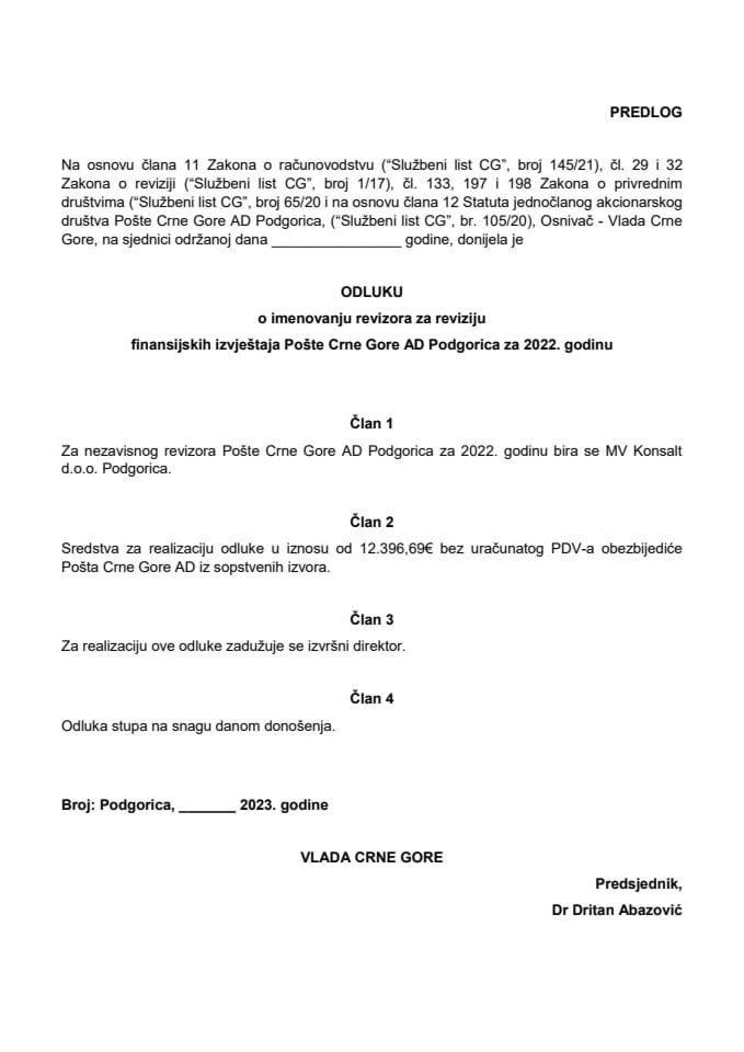 Predlog odluke o imenovanju revizora za reviziju finansijskih izvještaja Pošte Crne Gore AD Podgorica za 2022. godinu (bez rasprave)