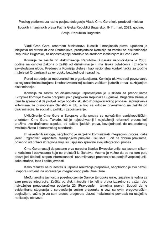 Predlog platforme za radnu posjetu delegacije Vlade Crne Gore koju predvodi ministar ljudskih i manjinskih prava Fatmir Gjeka Republici Bugarskoj, 9-11. mart 2023. godine, Sofija, Republika Bugarska (bez rasprave)