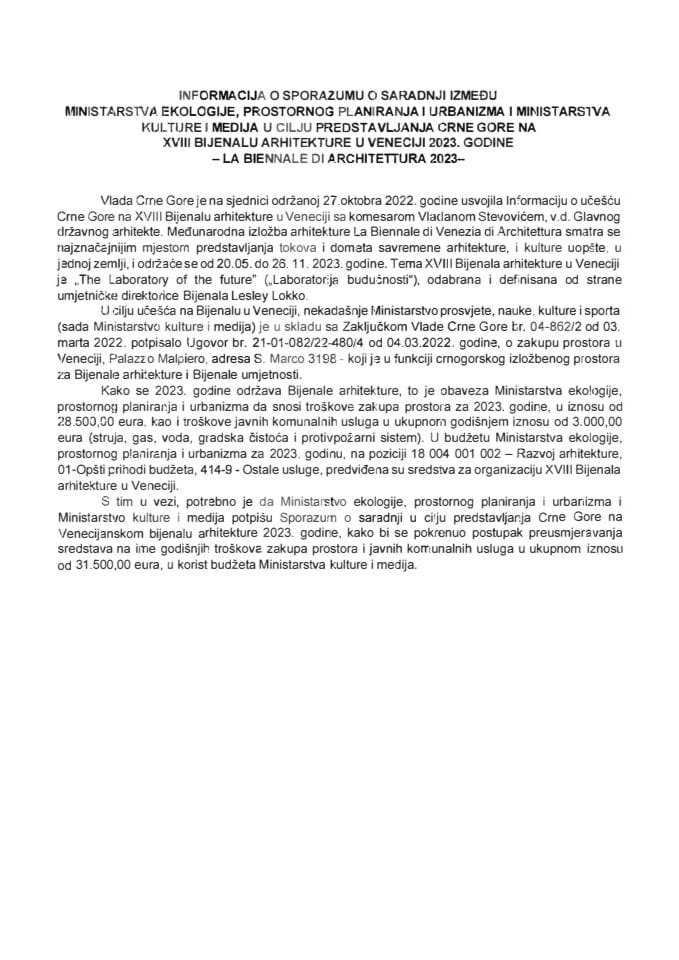 Informacija o Sporazumu o saradnji između Ministarstva ekologije, prostornog planiranja i urbanizma i Ministarstva kulture i medija u cilju predstavljanja Crne Gore na XVIII Bijenalu arhitekture u Veneciji 2023. godine s Predlogom sporazuma