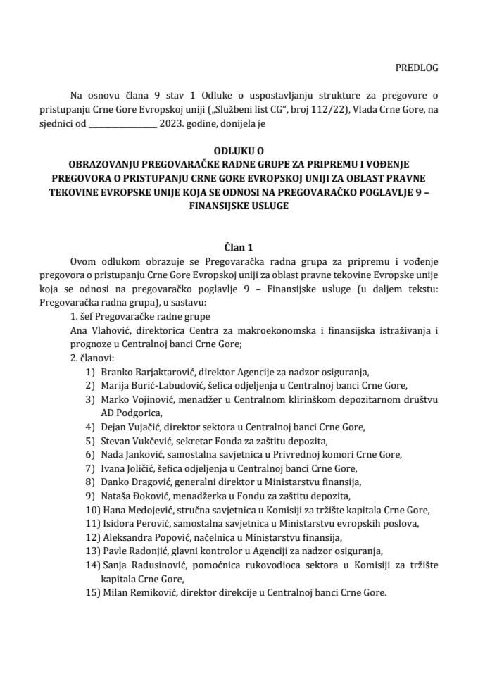 Предлог одлуке о образовању Преговарачке радне групе за припрему и вођење преговора о приступању Црне Горе Европској унији за област правне тековине Европске уније која се односи на преговарачко поглавље 9 - Финансијске услуге