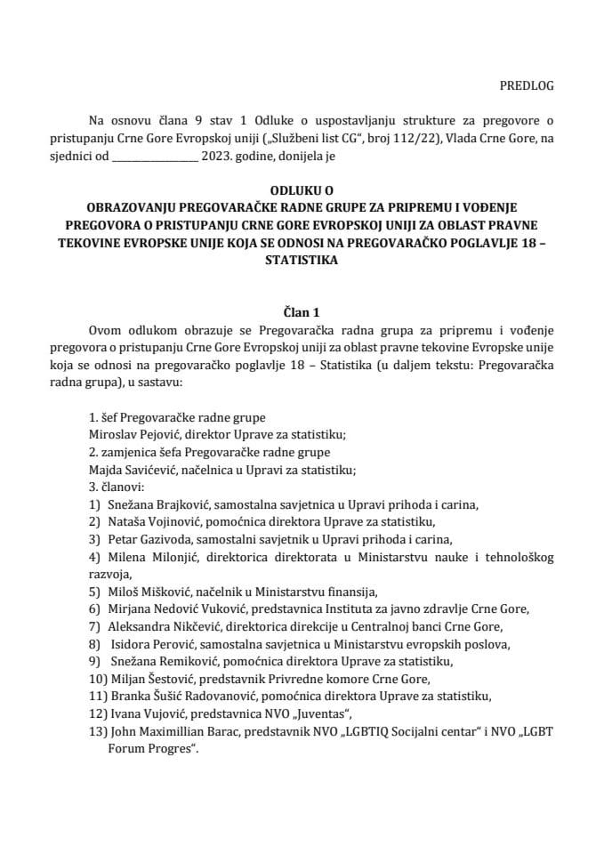Предлог одлуке о образовању Преговарачке радне групе за припрему и вођење преговора о приступању Црне Горе Европској унији за област правне тековине Европске уније која се односи на преговарачко поглавље 18 - Статистика