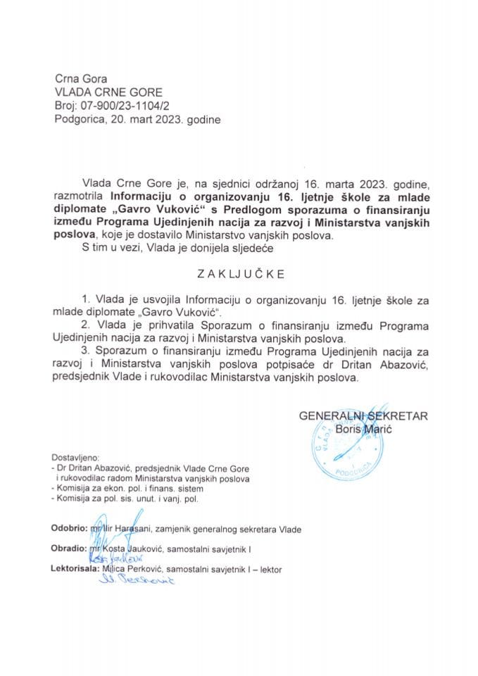 Informacija o organizovanju 16. Ljetnje škole za mlade diplomate „Gavro Vuković“ sa Predlogom sporazuma o finansiranju između Programa Ujedinjenih nacija za razvoj i Ministarstva vanjskih poslova Crne Gore (bez rasprave) - zaključci