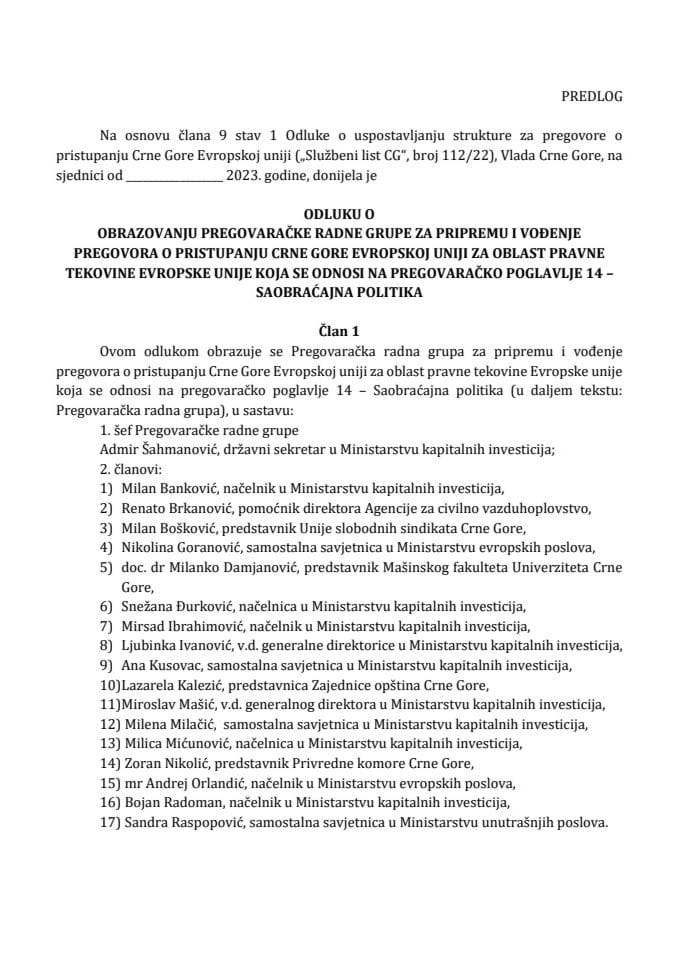 Predlog odluke o obrazovanju Pregovaračke radne grupe za pripremu i vođenje pregovora o pristupanju Crne Gore Evropskoj uniji za oblast pravne tekovine Evropske unije koja se odnosi na pregovaračko poglavlje 14 - Saobraćajna politika
