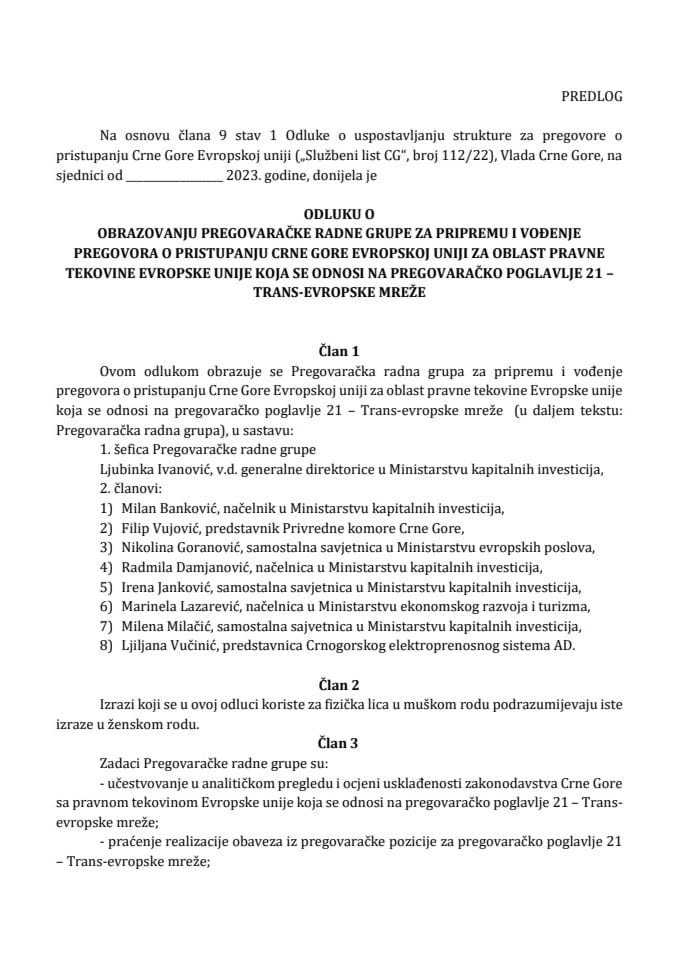Predlog odluke o obrazovanju Pregovaračke radne grupe za pripremu i vođenje pregovora o pristupanju Crne Gore Evropskoj uniji za oblast pravne tekovine Evropske unije koja se odnosi na pregovaračko poglavlje 21 - Trans-evropske mreže