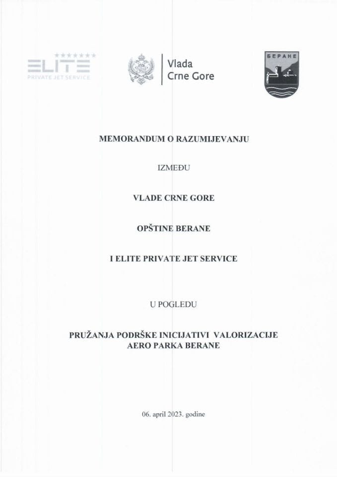 Предлог меморандума о разумијевању између Владе Црне Горе, Општине Беране и Elite Private Jet Service у погледу пружања подршке иницијативи валоризације Аеро Парка Беране