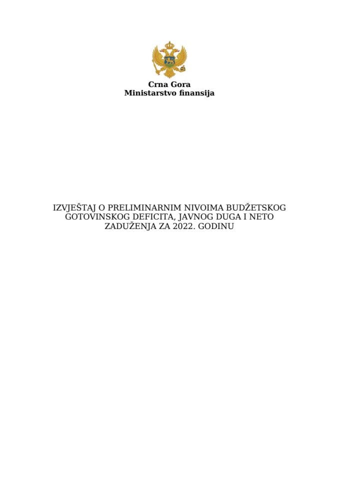 Izvještaj o preliminarnim nivoima deficita i duga za 2022. godinu final