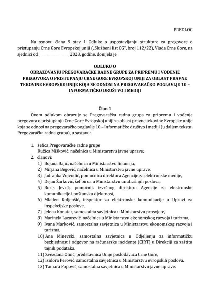 Predlog odluke o obrazovanju Pregovaračke radne grupe za pripremu i vođenje pregovora o pristupanju Crne Gore Evropskoj uniji za oblast pravne tekovine Evropske unije koja se odnosi na pregovaračko poglavlje 10 – Informatičko društvo i mediji