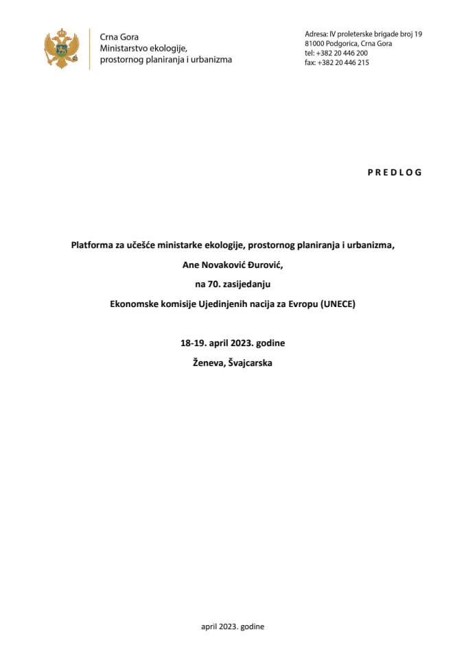 Predlog platforme za učešće ministarke ekologije, prostornog planiranja i urbanizma Ane Novaković Đurović na 70. zasijedanju Ekonomske komisije Ujedinjenih nacija za Evropu (UNECE), 18-19. april 2023. godine, Ženeva, Švajcarska