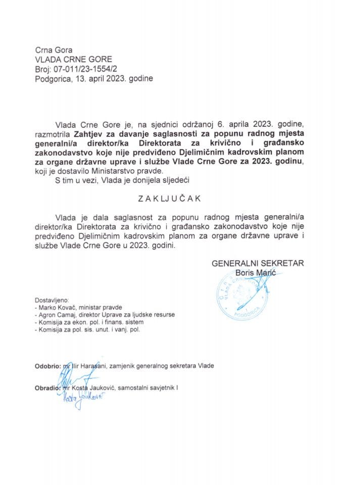 Zahtjev za davanje saglasnosti za popunu radnog mjesta generalni/a direktor/ka Direktorata za krivično i građansko zakonodavstvo koje nije predviđeno Djelimičnim kadrovskim planom za organe državne uprave i službe Vlade Crne Gore za 2023. - zaključci