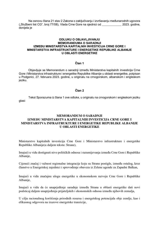 Predlog odluke o objavljivanju Memoranduma o saradnji između Ministarstva kapitalnih investicija Crne Gore i Ministarstva infrastrukture i energetike Republike Albanije u oblasti energetike (bez rasprave)