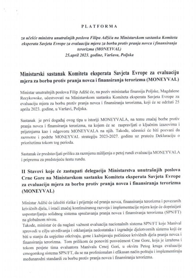 Predlog platforme za učešće ministra unutrašnjih poslova Filipa Adžića, na ministarskom sastanku Komiteta eksperata Savjeta Evrope za evoulaciju mjera za borbu protiv pranja novca i finansiranja terorizma - MONEYVAL, 25. april 2023., Varšava, Poljska