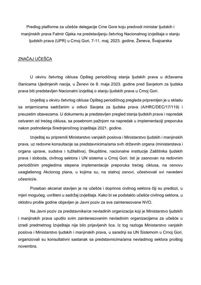Predlog platforme za učešće delegacije Crne Gore koju predvodi ministar ljudskih i manjinskih prava Fatmir Gjeka na predstavljanju četvrtog Nacionalnog izvještaja o stanju ljudskih prava (UPR) u Crnoj Gori, 7-11. maj 2023. godine, Ženeva, Švajcarska