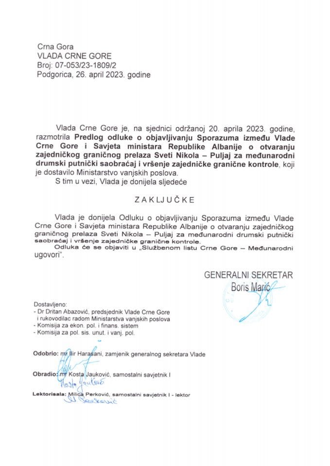Predlog odluke o objavljivanju Sporazuma između Vlаde CG i Savjeta ministara Republike Albanije o otvaranju zajedničkog grаničnog prelaza Sveti Nikola - Puljaj za međunarodni drumski putnički saobraćaj i vršenju zajedničke granične kontrole - zaključci