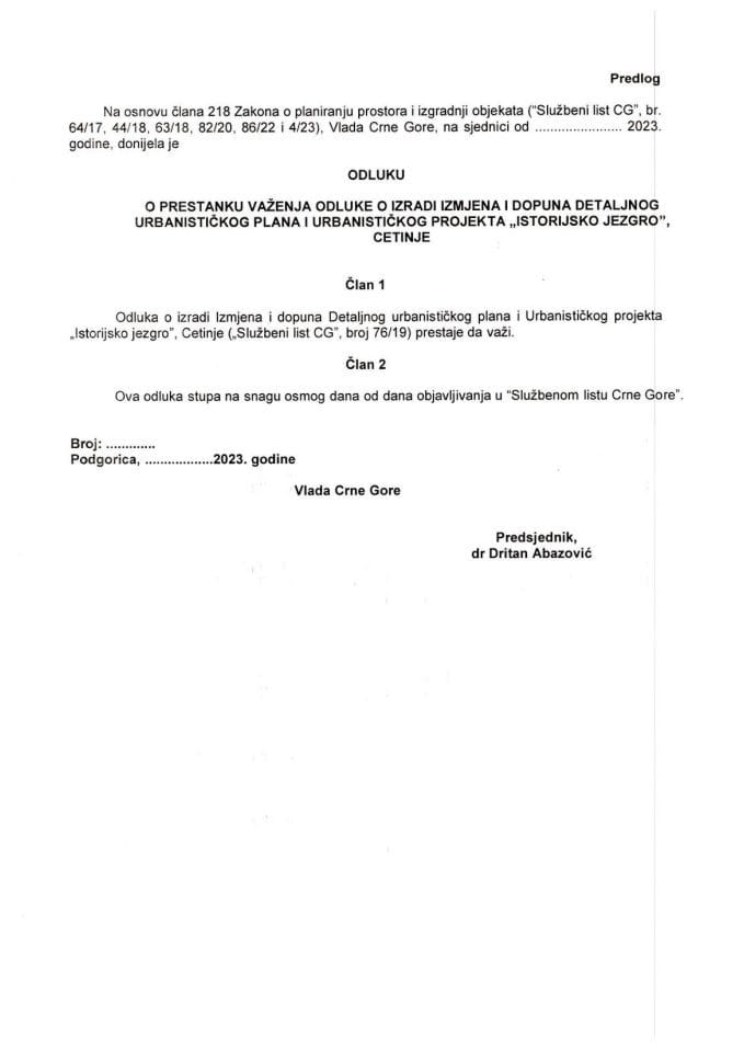 Предлог одлуке о престанку важења Одлуке о изради Измјена и допуна Детаљног урбанистичког плана и Урбанистичког пројекта „Историјско језгро“, Цетиње