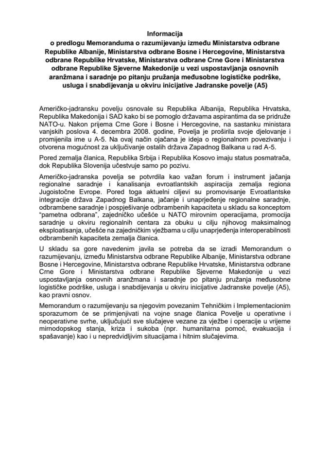 Информација о Предлогу меморандума о разумијевању у вези успостављања основних аранжмана и сарадње по питању пружања међусобне логистичке подршке, услуга и снабдијевања у оквиру иницијативе Јадранске повеље (А5) (без расправе)