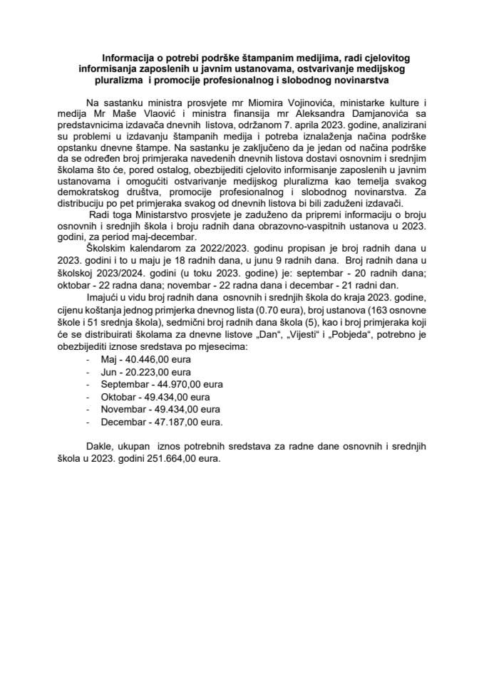 Информација о потреби подршке штампаним медијима, ради цјеловитог информисања запослених у јавним установама, остваривање медијског плурализма и промоције професионалног и слободног новинарства