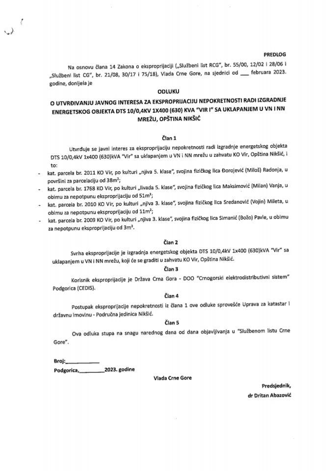 Predlog odluke o utvrđivanju javnog interesa za eksproprijaciju nepokretnosti radi izgradnje energetskog objekta DTS 10/0,4 KV 1x400 (630) KVA „VIR I“ sa uklapanjem u VN i NN mrežu, Opština Nikšić