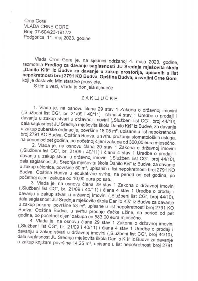 Предлог за давање сагласности ЈУ Средња мјешовита школа „Данило Киш“ из Будве за давање у закуп просторија уписаних у листу непокретности број 2791 КО Будва, општина Будва у својини Црне Горе (без расправе) - закључци