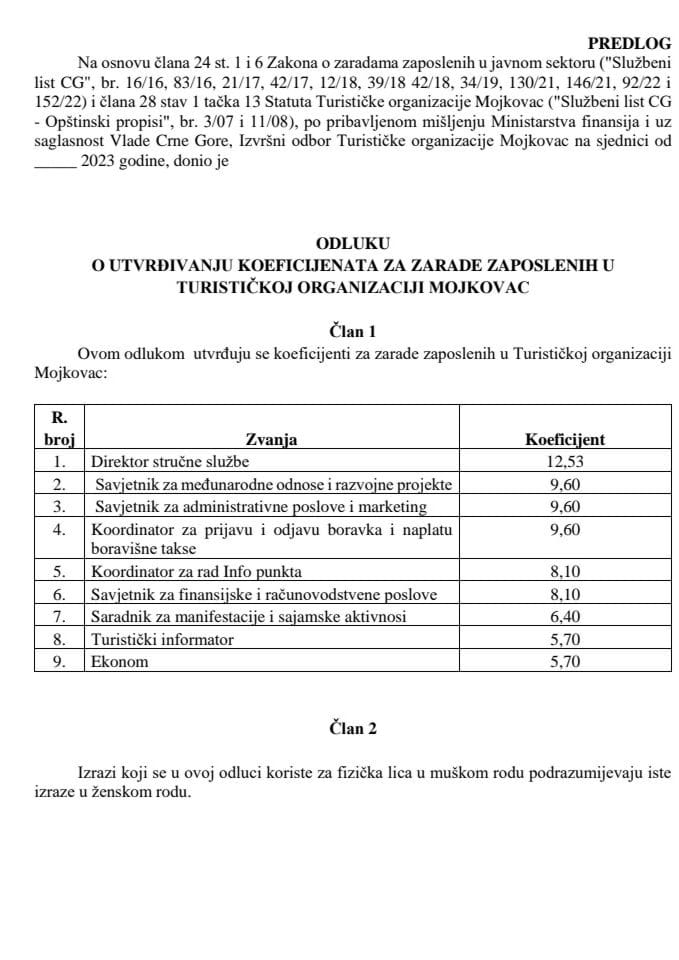 Predlog odluke o utvrđivanju koeficijenata za zarade zaposlenih u Turističkoj organizaciji Mojkovac (bez rasprave)