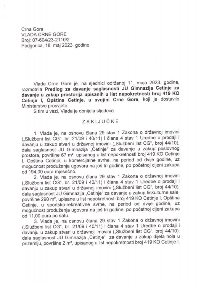 Предлог за давање сагласности ЈУ Гимназија Цетиње за давање у закуп просторија уписаних у листу непокретности број 419 КО Цетиње I, општина Цетиње у својини Црне Горе - закључци