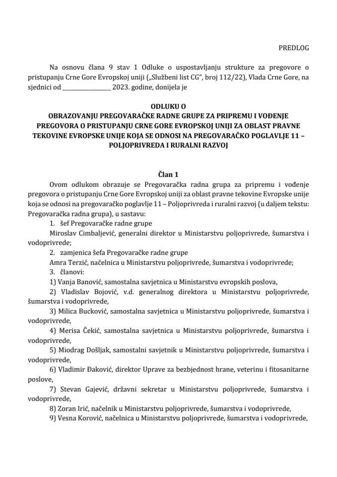 Predlog odluke o obrazovanju Pregovaračke radne grupe za pripremu i vođenje pregovora o pristupanju Crne Gore Evropskoj uniji za oblast pravne tekovine Evropske unije koja se odnosi na pregovaračko poglavlje 11 – Poljoprivreda i ruralni razvoj
