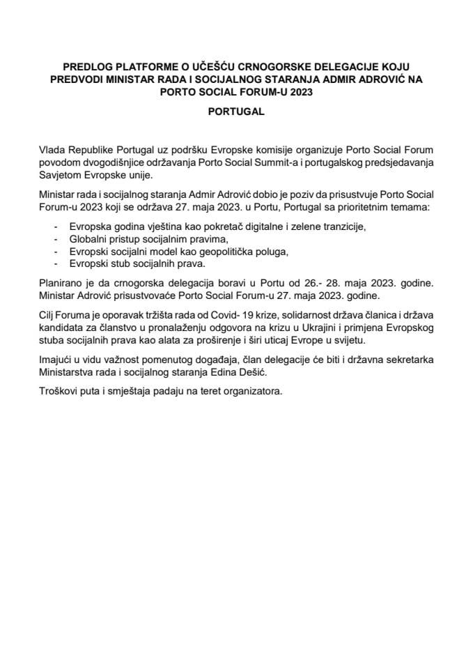Predlog platforme o učešću crnogorske delegacije koju predvodi ministar rada i socijalnog staranja Admir Adrović na Porto Social Forum-u 2023, 27. maja 2023. godine, u Portu, Portugal (bez rasprave)