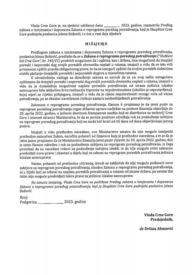 Predlog mišljenja na Predlog zakona o izmjenama i dopunama Zakona o reprogramu poreskog potraživanja (predlagač poslanica Jelena Božović) (bez rasprave)
