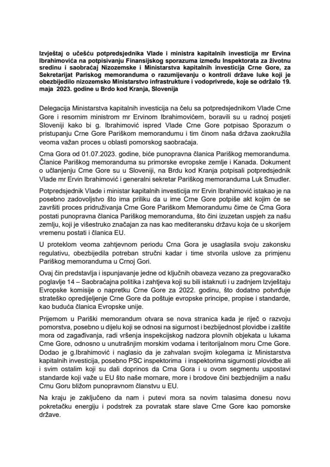 Izvještaj o učešću potpredsjednika Vlade i ministra kapitalnih investicija mr Ervina Ibrahimovića na potpisivanju Finansijskog sporazuma između Inspektorata za životnu sredinu i saobraćaj Nizozemske i Ministarstva kapitalnih investicija Crne Gore