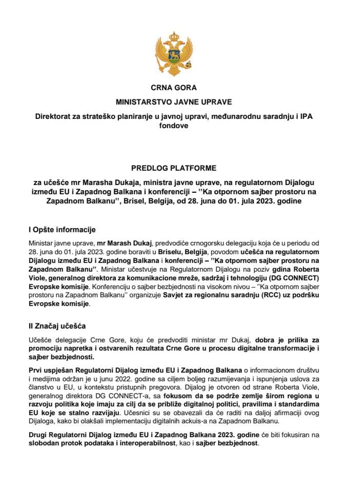 Предлог платформе за учешће мр Marasha Dukaja, министра јавне управе, на регулаторном Дијалогу између ЕУ и Западног Балкана и конференцији – "Ка отпорном сајбер простору на Западном Балкану", Брисел, Белгија, од 28. јуна до 1. јула 2023. године