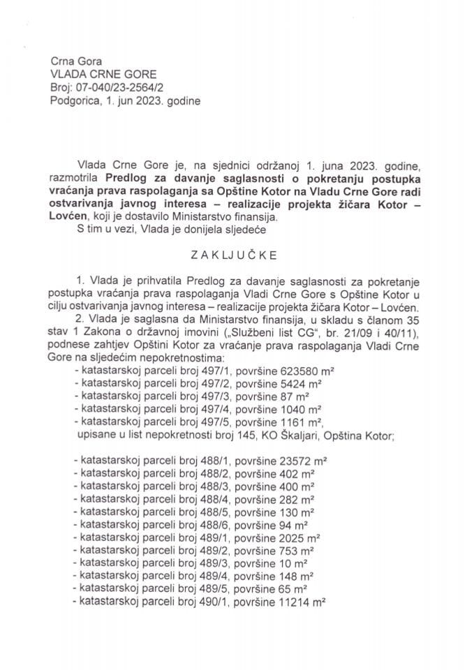 Predlog za davanje saglasnosti o pokretanju postupka vraćanja prava raspolaganja sa Opštine Kotor na Vladu Crne Gore radi ostvarivanja javnog interesa – realizacije projekta žičara Kotor-Lovćen - zaključci