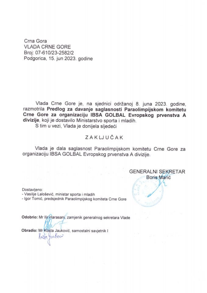 Predlog za davanje saglasnosti Paraolimpijskom komitetu Crne Gore za organizaciju IBSA Golbal Evropskog prvenstva A divizije (bez rasprave) - zaključci