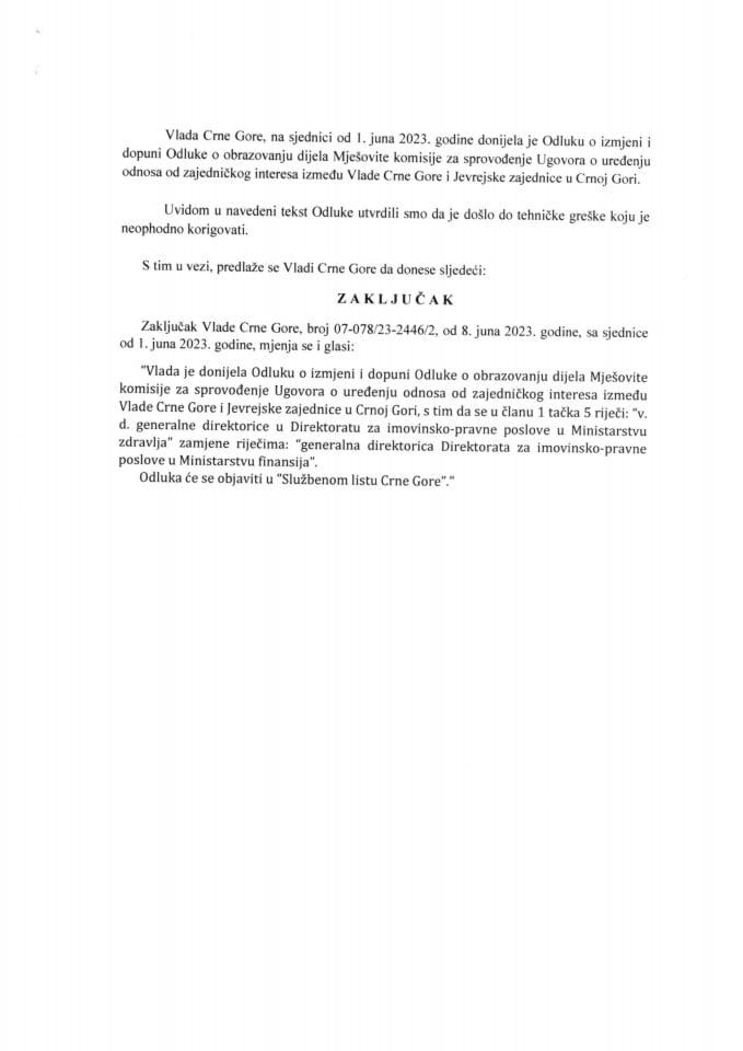 Prijedlog za izmjenu Zaključka Vlade Crne Gore, broj 07-078/23-2446/2 od 8. juna 2023. godine, sa sjednice 1. juna 2023. godine (bez rasprave)