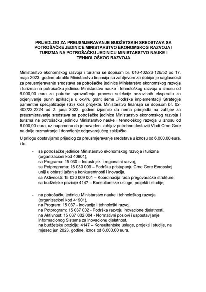 Prijedlog za preusmjeravanje sredstava sa potrošačke jedinice Ministarstvo ekonomskog razvoja i turizma na potrošačku jedinicu Ministarstvo nauke i tehnološkog razvoja (bez rasprave)