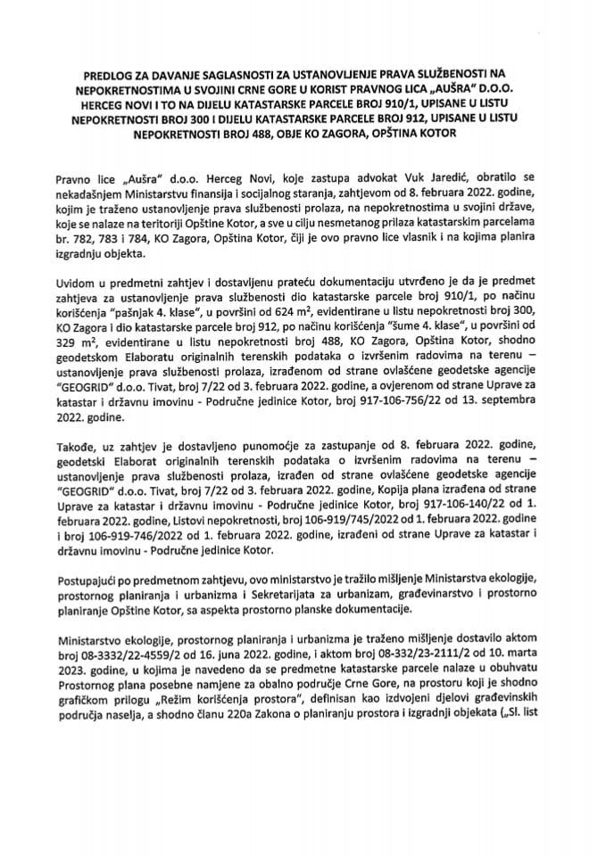 Приједлог за давање сагласности за установљење права службености на непокретностима у својини Црне Горе у корист правног лица „Аушра“ д.о.о. Херцег Нови (без расправе)