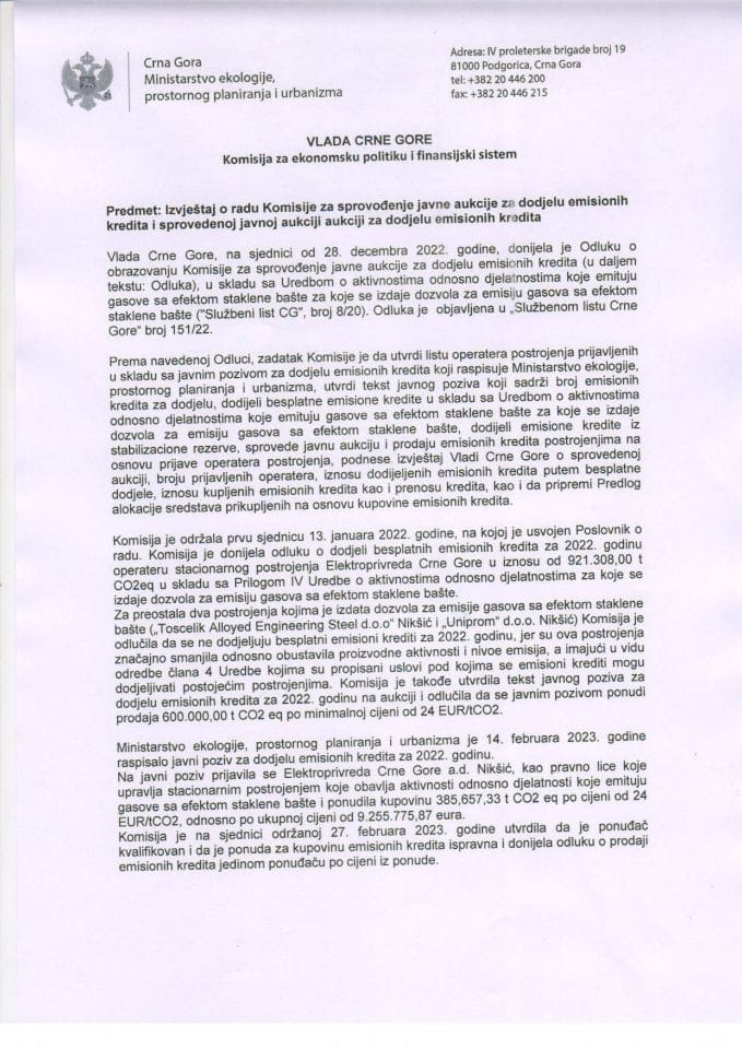 Izvještaj o radu Komisije za sprovođenje javne aukcije za dodjelu emisionih kredita i sprovedenoj javnoj aukciji i Zahtjev za davanje saglasnosti za isplatu naknade za rad Komisije za sprovođenje javne aukcije za dodjelu emisionih kredita (bez rasprave)