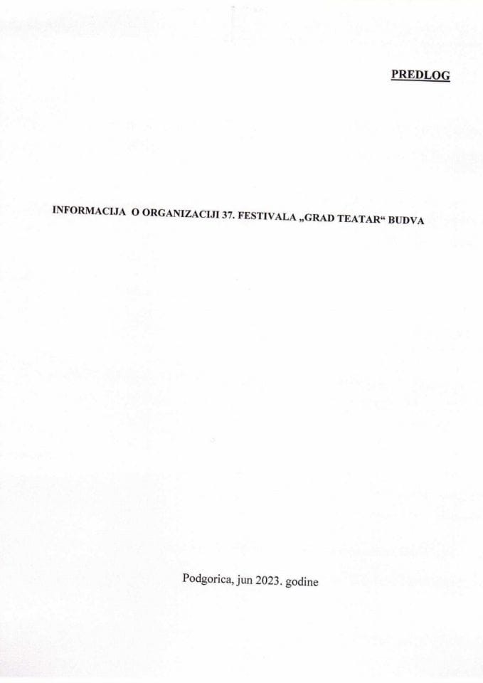 Предлог Информације о организацији 37. фестивала „Град театар“ Будва