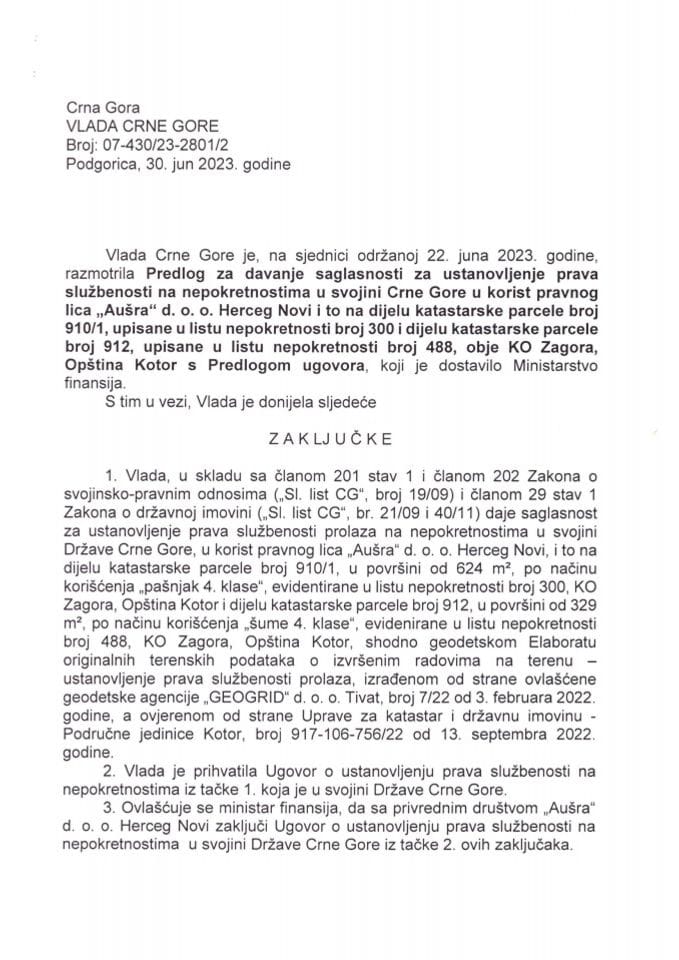 Приједлог за давање сагласности за установљење права службености на непокретностима у својини Црне Горе у корист правног лица „Аушра“ д.о.о. Херцег Нови (без расправе) - закључци