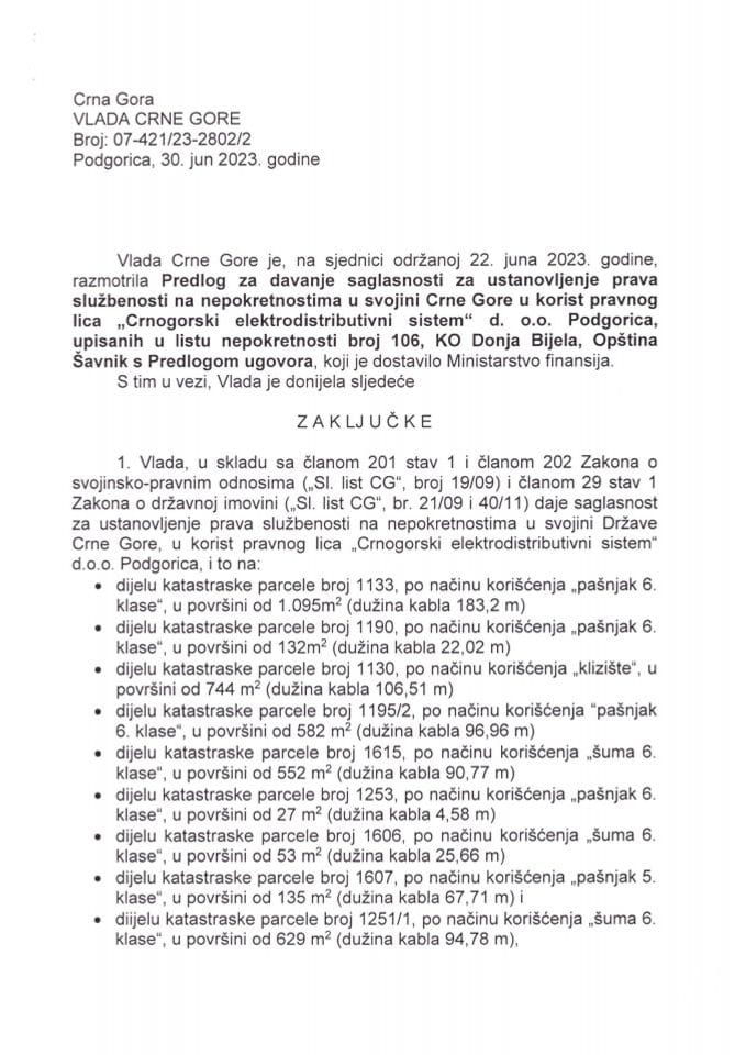 Prijedlog za davanje saglasnosti za ustanovljenje prava službenosti na nepokretnostima u svojini Crne Gore u korist pravnog lica „Crnogorski elektrodistributivni sistem“ d.o.o. Podgorica (bez rasprave) - zaključci