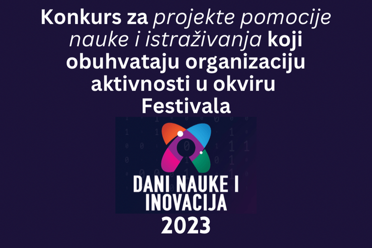 Konkursi za organizaciju aktivnosti u okviru Festivala DANI NAUKE I INOVACIJA 2023