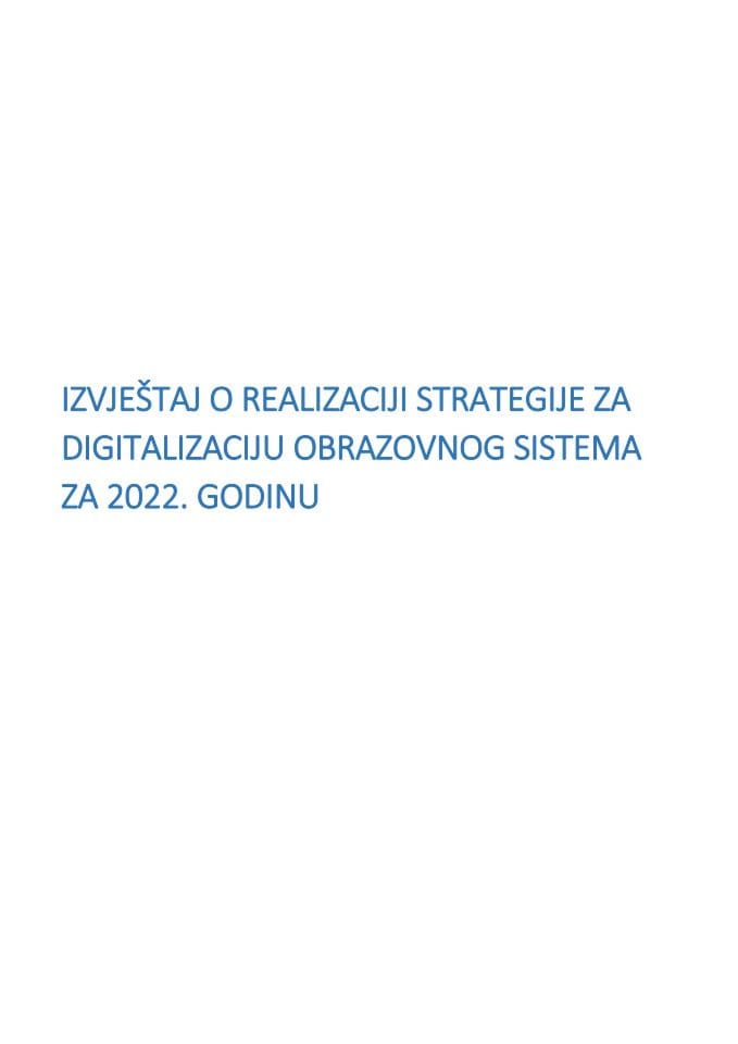 Извјештај о реализацији Стратегије за дигитализацију образовног система за 2022. годину (без расправе)