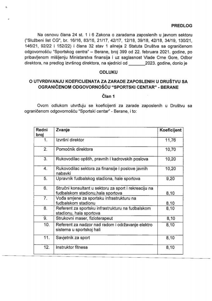 Предлог одлуке о утврђивању коефицијената за зараде запослених у Друштву са ограниченом одговорношћу „Спортски центар“ – Беране (без расправе)