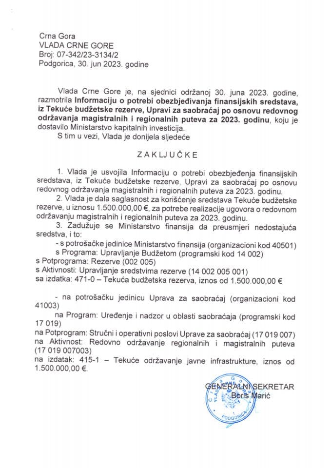 Информација о потреби обезбедјивања финансијских средстава из Текуце будзетске резерве Управи за саобрацај по основу Редовног одрзавања магистралнх и регионалних путева за 2023.године (без расправе) - закључци