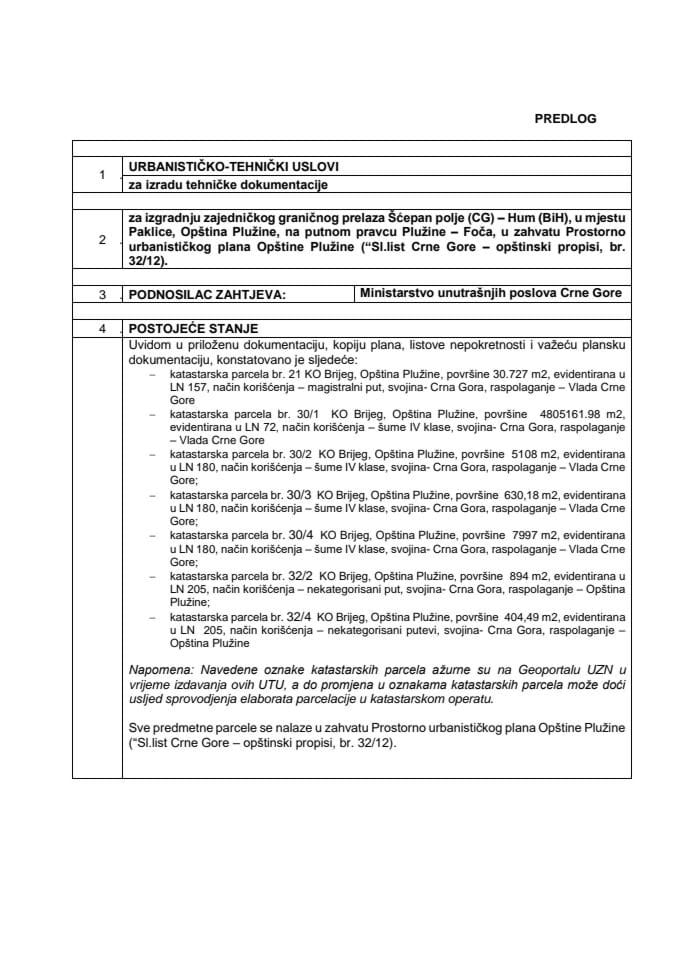 Predlog urbanističko-tehničkih uslova za izgradnju zajedničkog graničnog prelaza Šćepan polje (CG) - Hum (BiH), u mjestu Paklice, Opština Plužine, na putnom pravcu Plužine - Foča, u zahvatu Prostorno urbanističkog plana Opštine Plužine