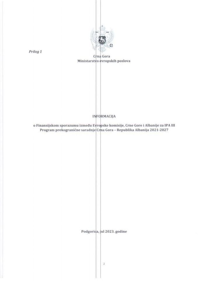 Информацији о Финансијском споразуму између Европске комисије, Црне Горе и Албаније за ИПА III Програм прекограничне сарадње Црна Гора – Република Албанија 2021-2027 с Предлогом споразума