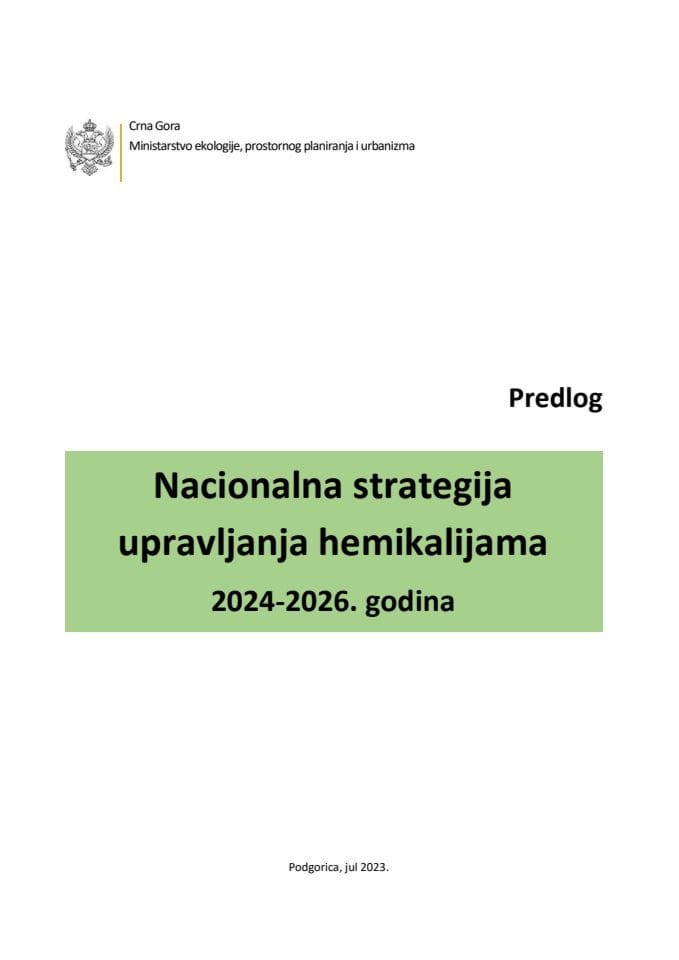 Predlog nacionalne strategije upravljanja hemikalijama 2024-2026. godina s Predlogom akcionog plana za period 2024-2025, za sprovođenje Nacionalne strategije upravljanja hemikalijama 2024-2026 i Izvještajem o sprovedenoj javnoj raspravi