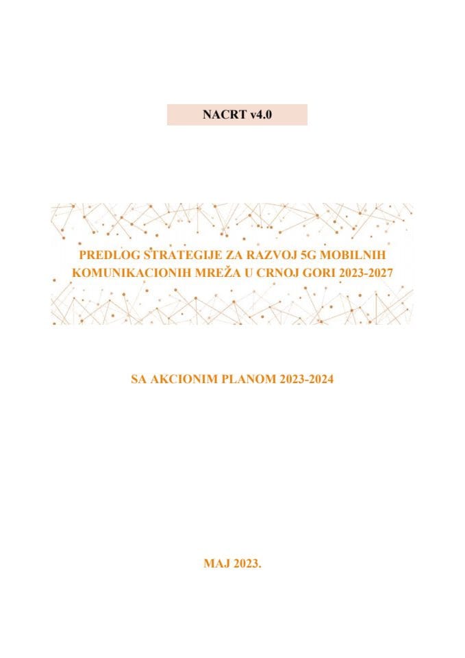 Predlog strategije za razvoj 5G mobilnih komunikacionih mreža u Crnoj Gori 2023 - 2027. godina sa Predlogom akcionog plana 2023 - 2024. godina