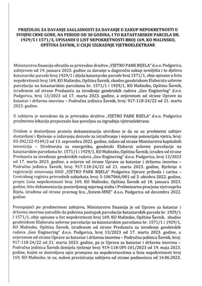 Predlog za davanje saglasnosti za davanje u zakup nepokretnosti u svojini Crne Gore, na period od 30 godina, i to katastarskih parcela br. 1929/5 i 1571/3, upisanih u list nepokretnosti broj 169, KO Malinsko, Opština Šavnik