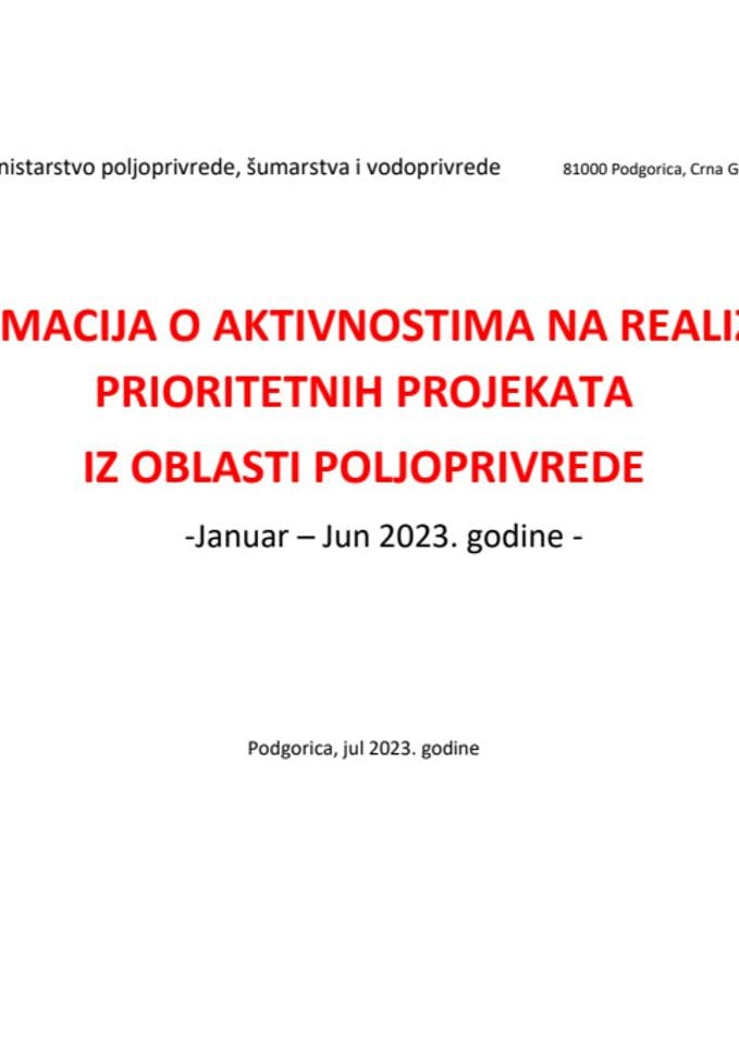 Informacija o aktivnostima na realizaciji prioritetnih projekata iz oblasti poljoprivrede (januar - jun 2023. godine)